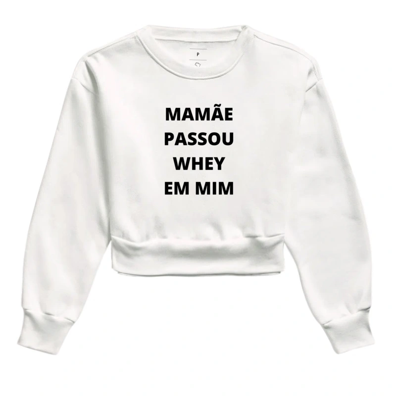 MAMAE PASSOU WHEY EM MIM