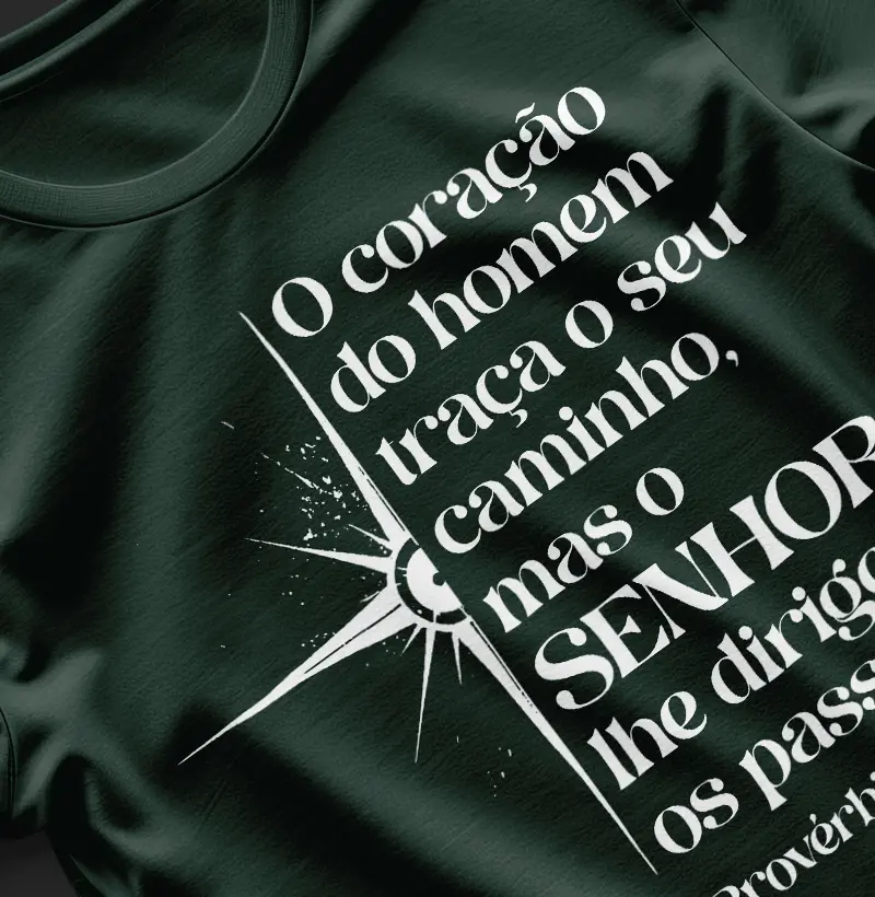 Blusa O coração do homem traça o seu caminho, mas o Senhor lhe dirige os passos - Provérbios 16:9