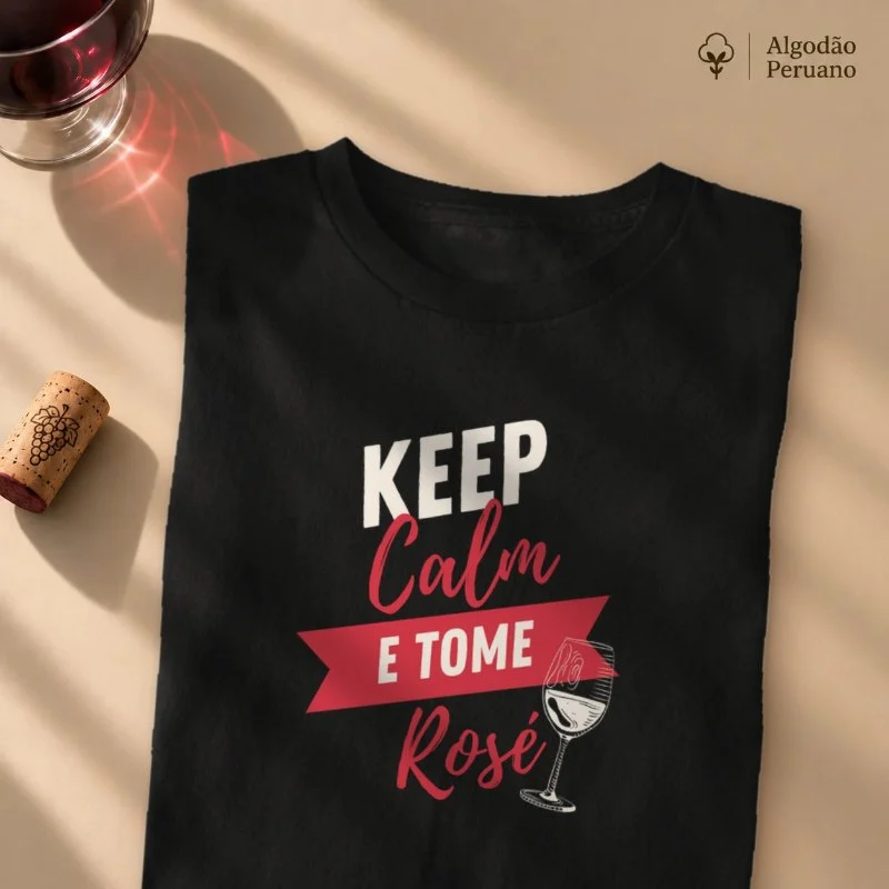 Camiseta Keep Calm e Tome Rosé
