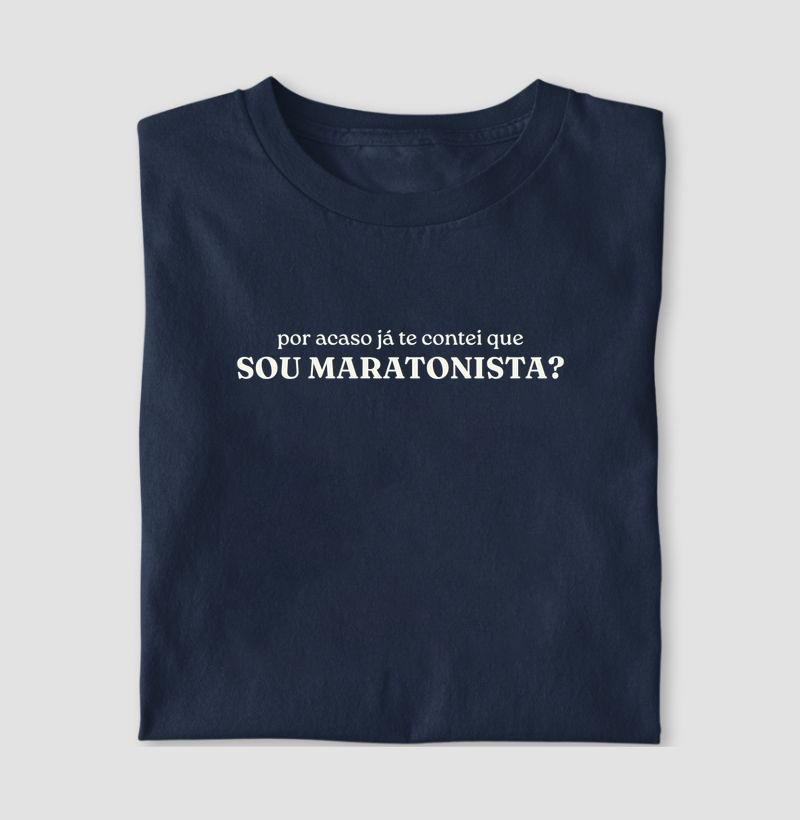 Já te contei que sou Maratonista?