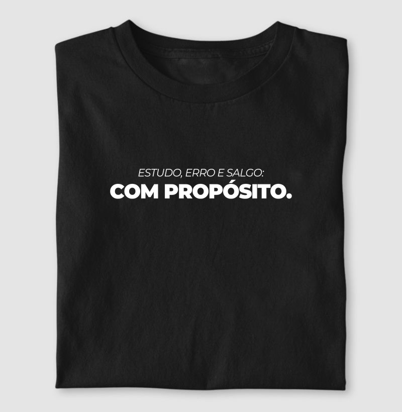 Estudo, erro e salgo: com propósito.