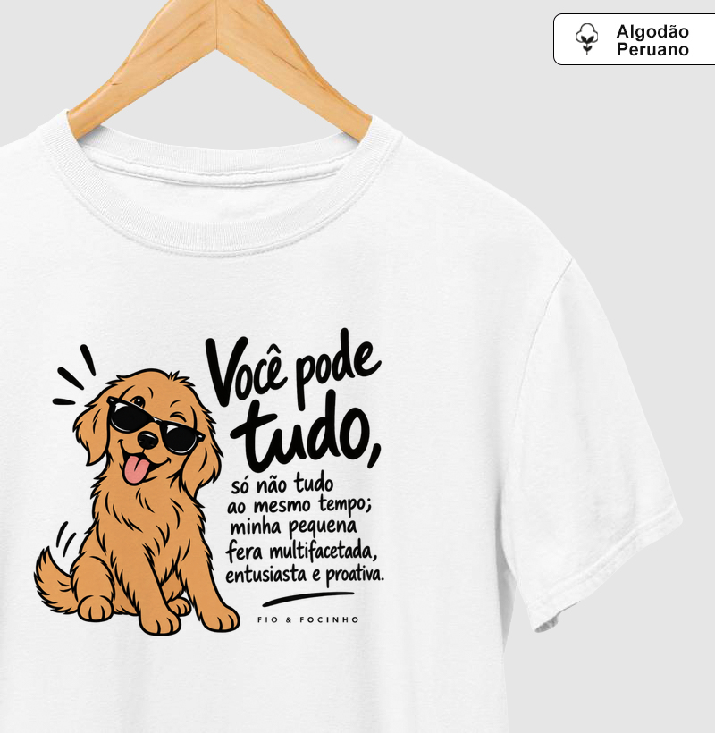 Você Pode Tudo, Fera Multifacetada - Camiseta Algodão Peruano