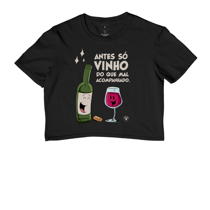 Antes só vinho do que mal acompanhado