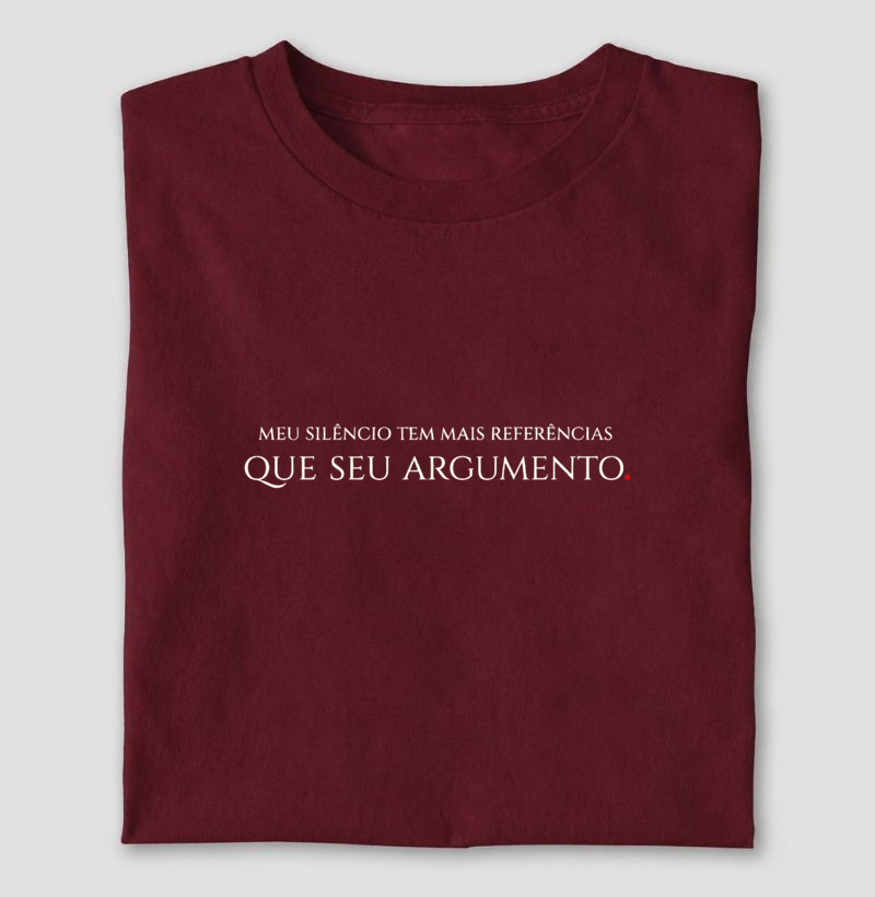 Meu silêncio tem mais referências que seu argumento