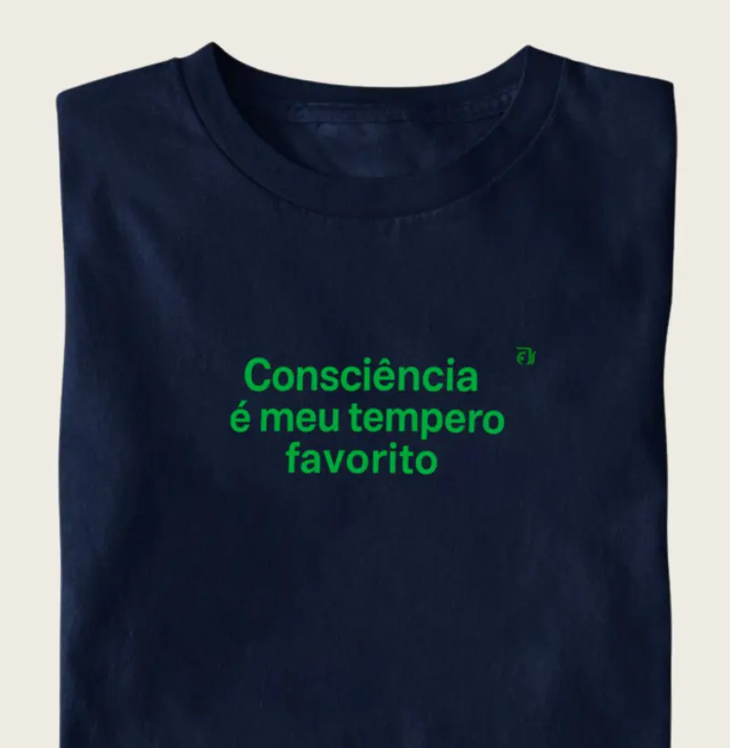 Consciência é meu tempero favorito (só frase)