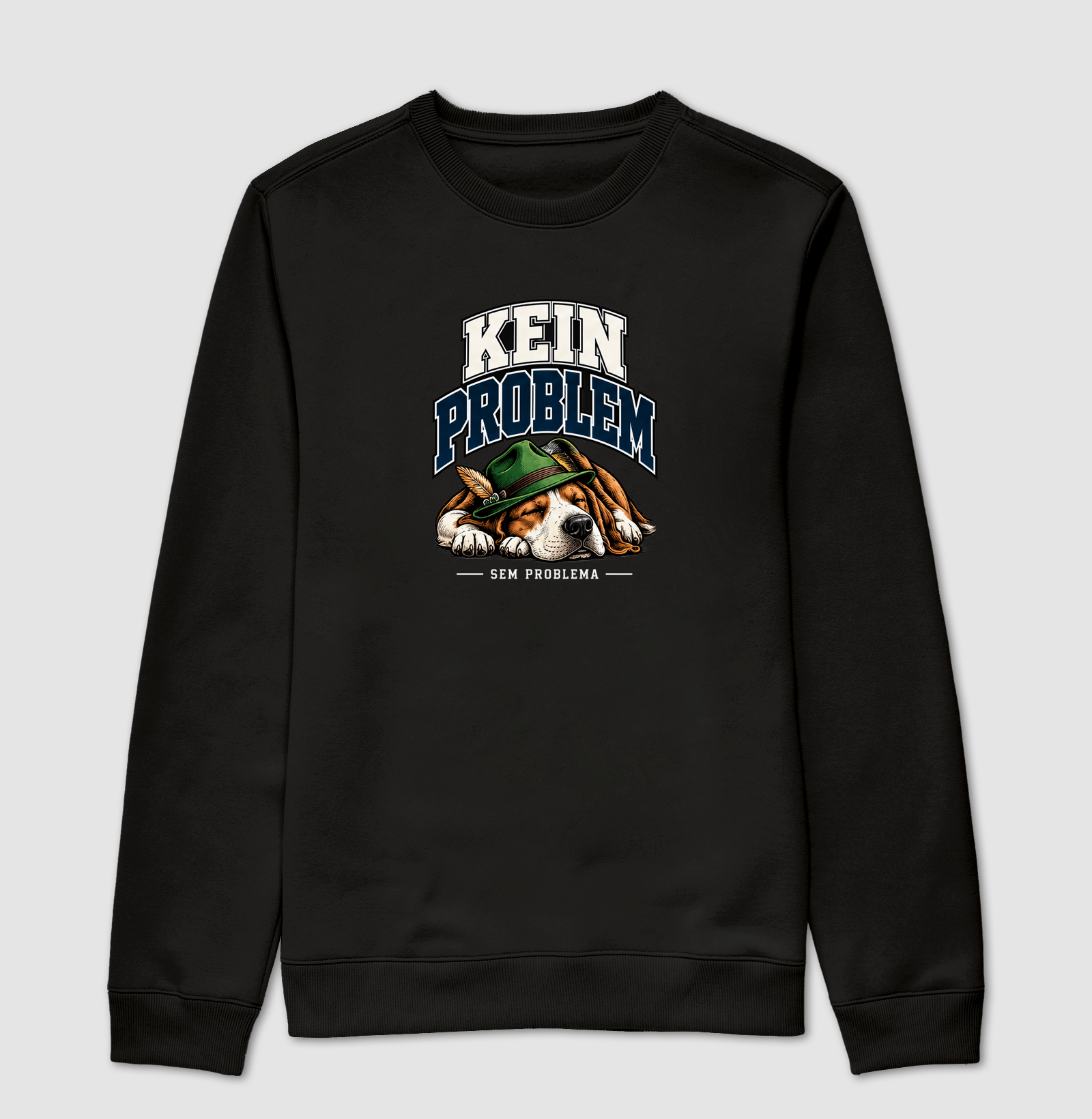 Kein Problem — Sem Problema - Suéter Moletom