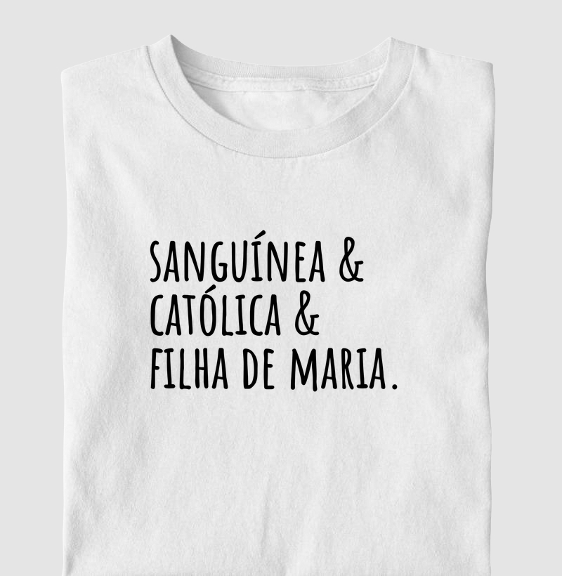 Sanguínea, Católica e Filha de Maria
