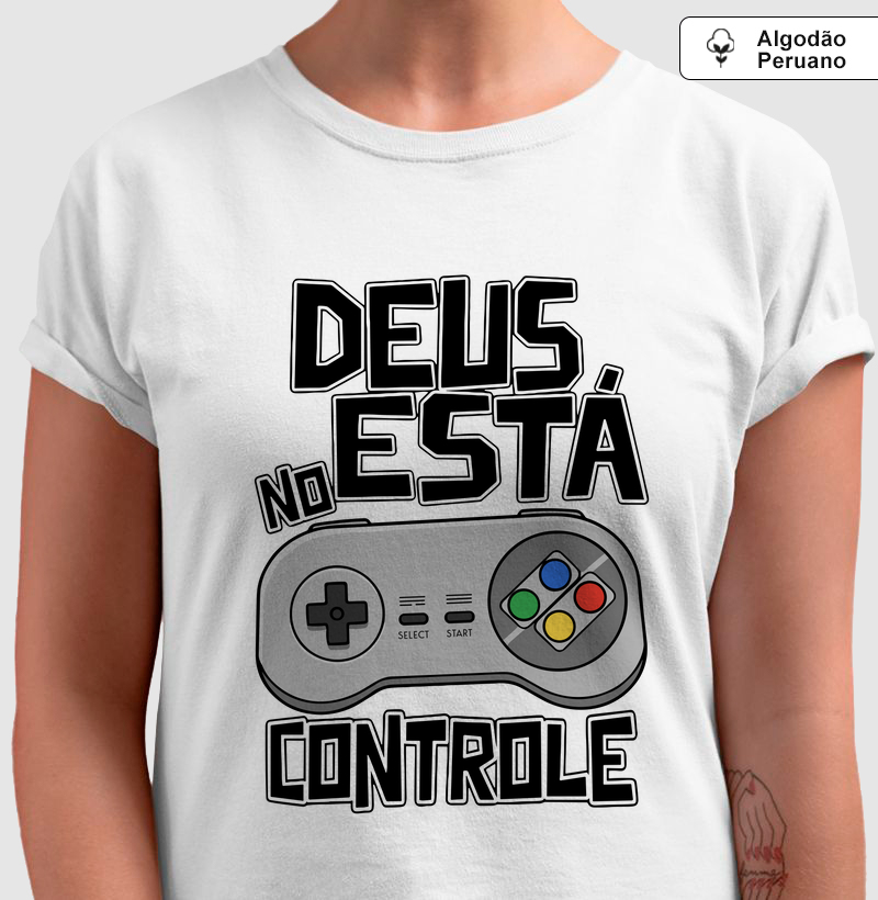 Deus está no Controle - Algodão Peruano