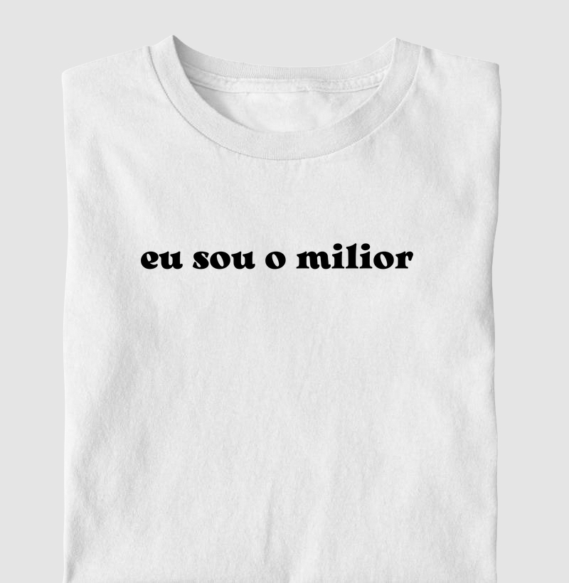 Eu sou o milior