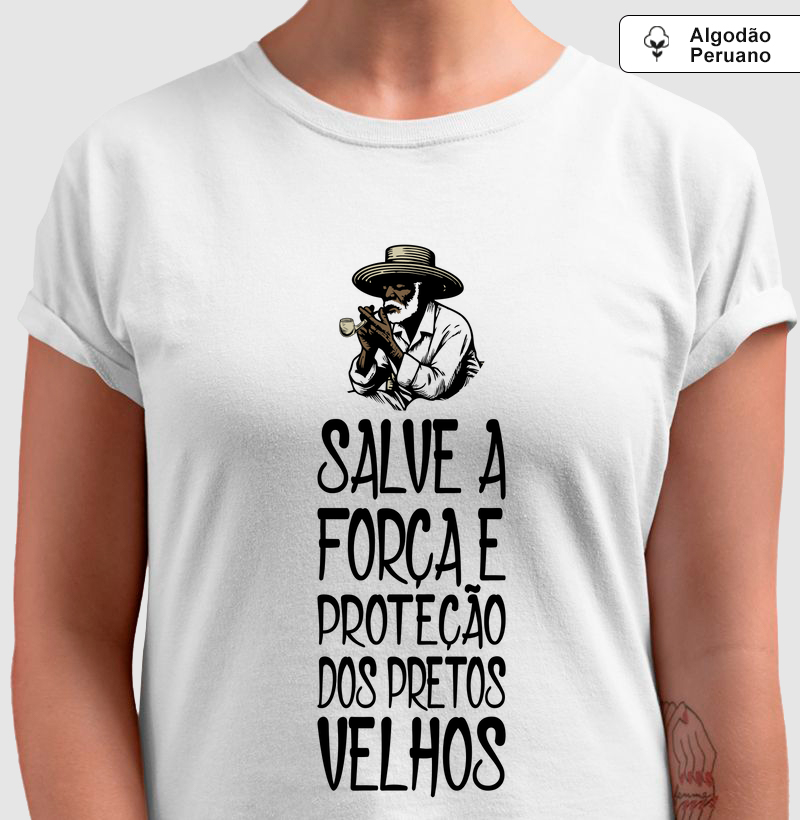 Salve a Força e Proteção dos Pretos Velhos - Algodão Peruano
