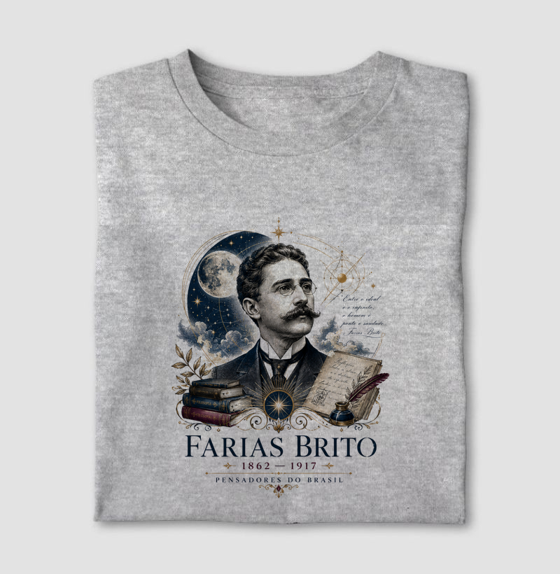 Farias Brito - Pensadores do Brasil - Camiseta