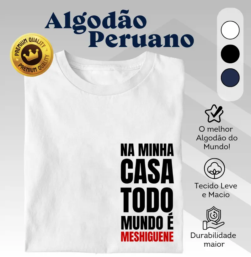 Na minha casa todo mundo é Meshiguene