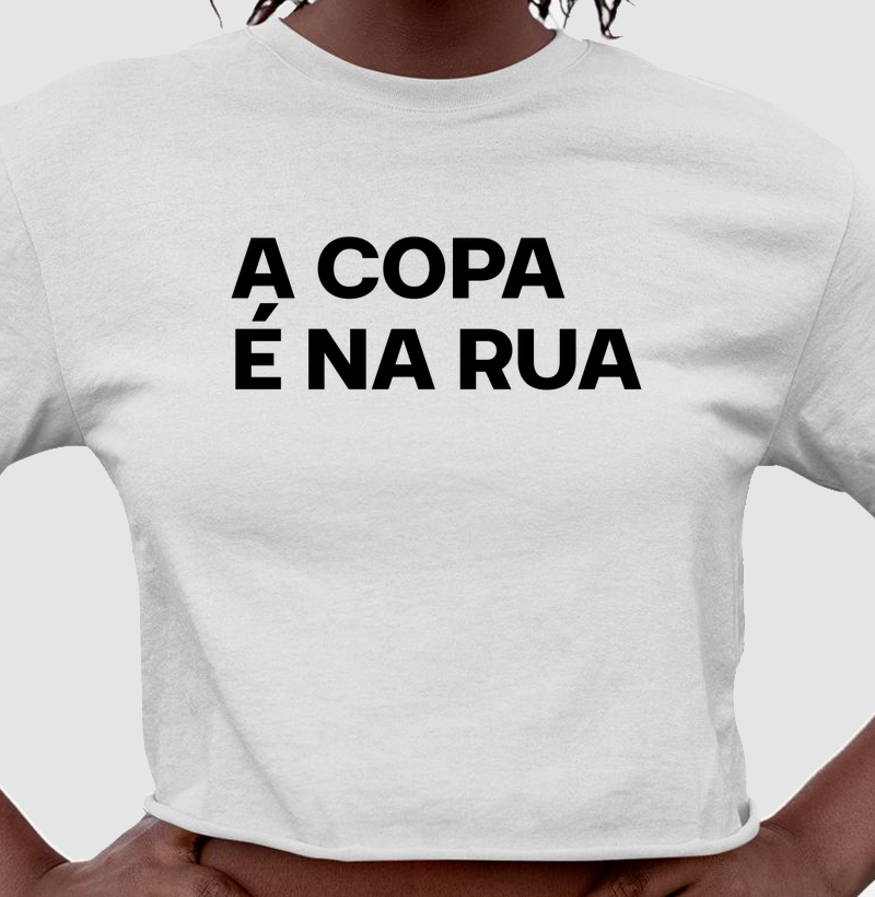 Camiseta A Copa é na Rua