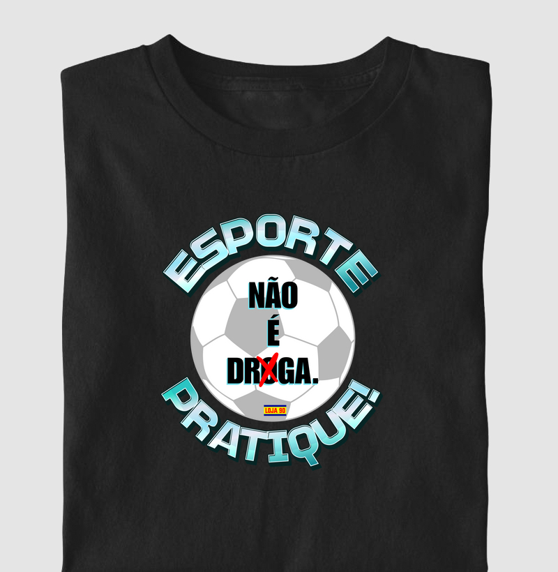 Esporte NÃO é Droga, Pratique!