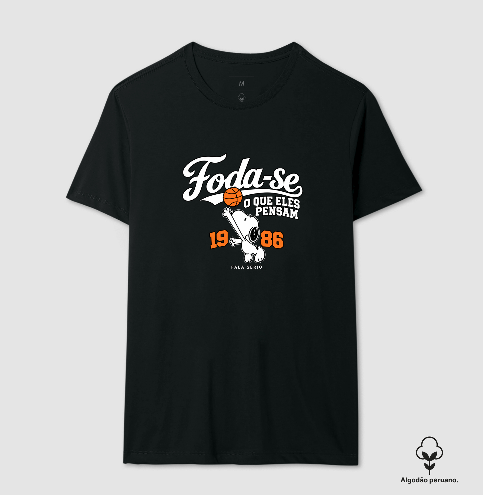 Camiseta Foda-se O Que Eles Pensam  - Camiseta Algodão Peruano