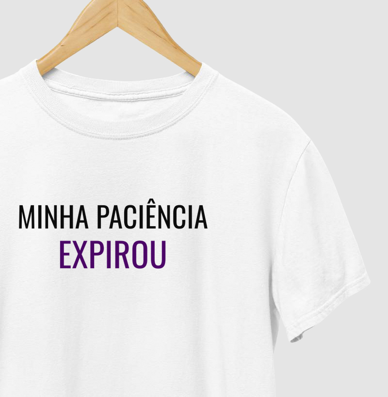 Minha paciência expirou