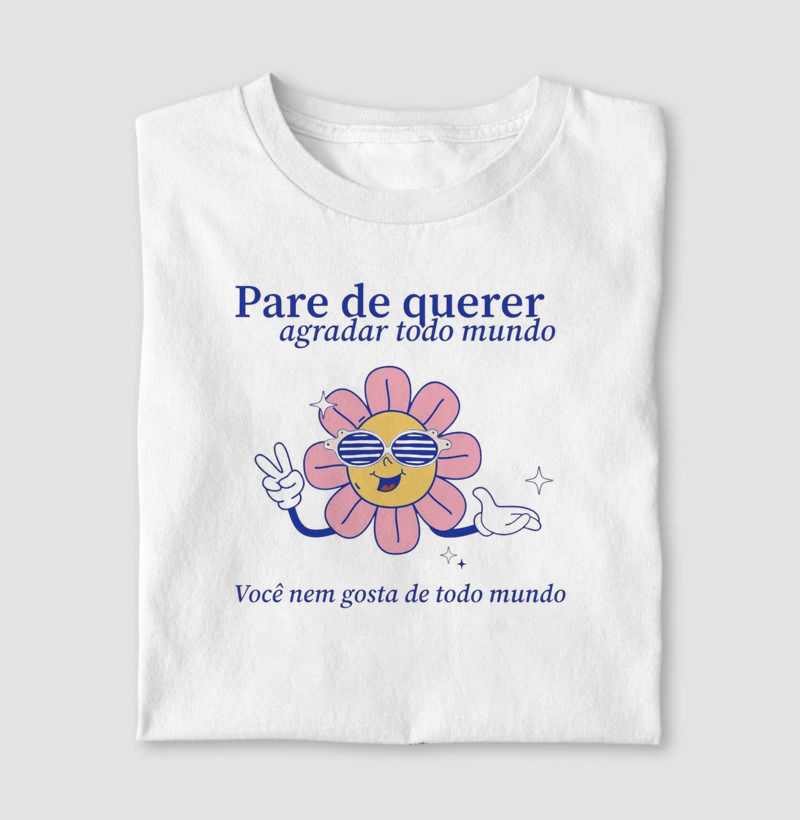 Pare de agradar todo mundo