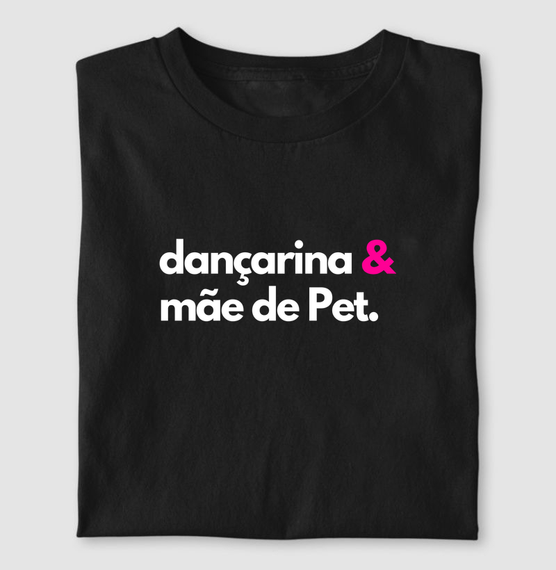 Dançarina & mãe de Pet