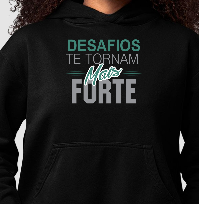 Desafios Te Tornam Mais Forte