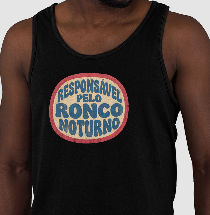 Regata Responsável pelo ronco noturno - Algodão Premium