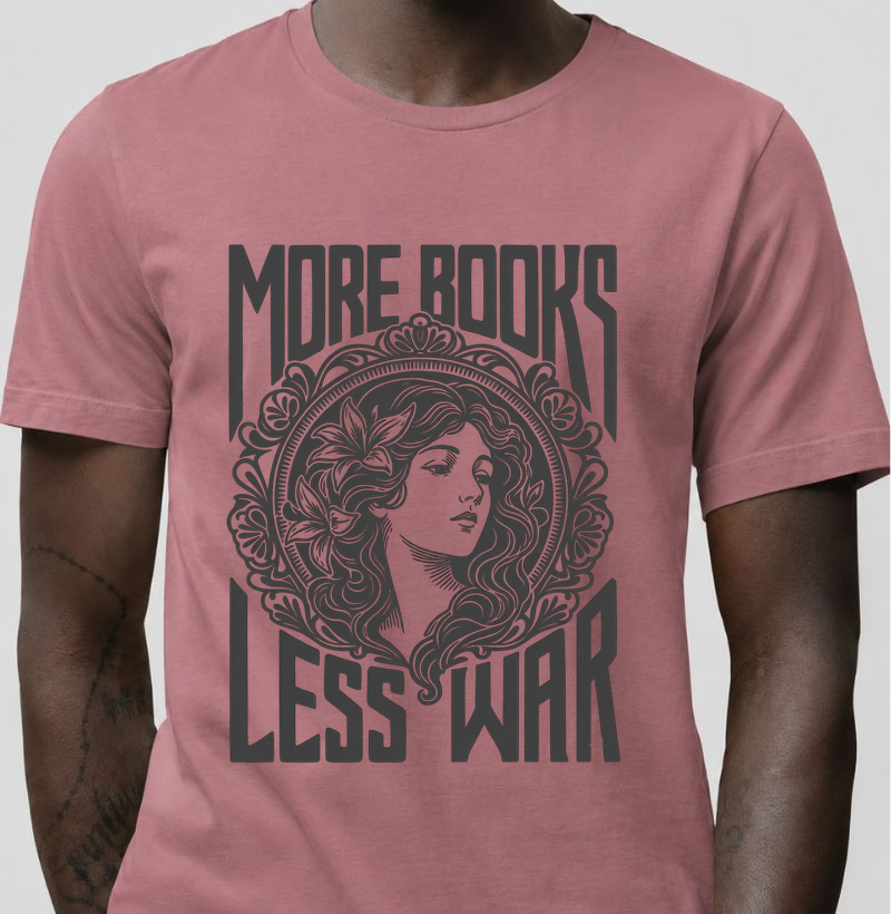 Camiseta More Books Less War – Art Nouveau