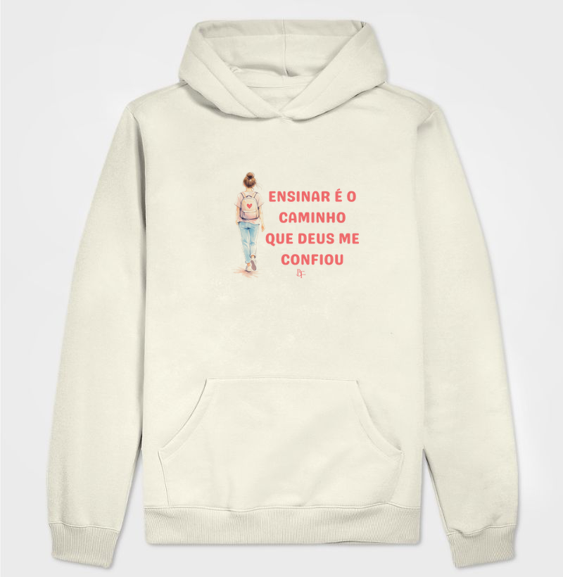 Ensinar é o caminho que Deus me confiou - Hoodie Moletom