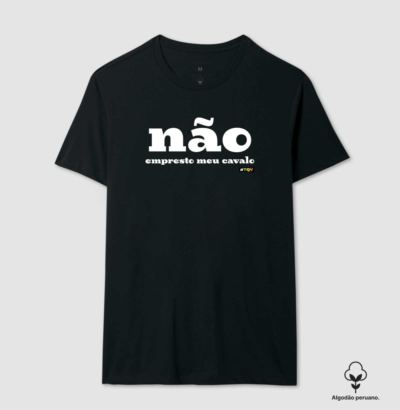 Não Empresto Meu Cavalo - Algodão Peruano