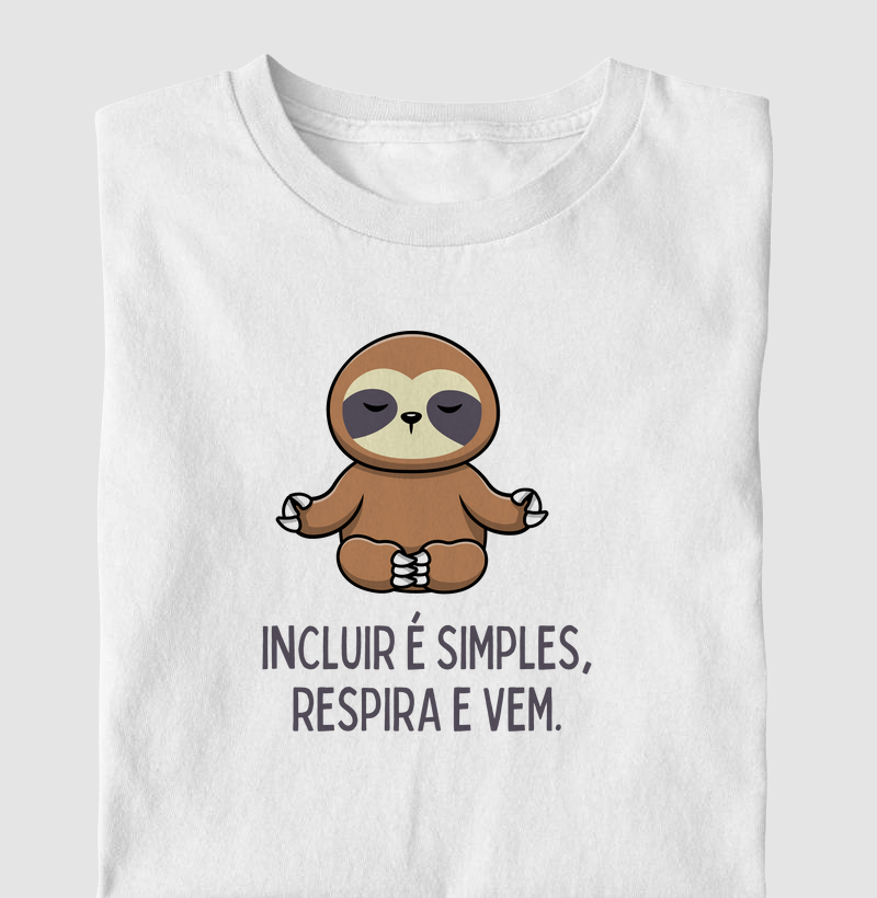 Incluir é simples, respira e vem!