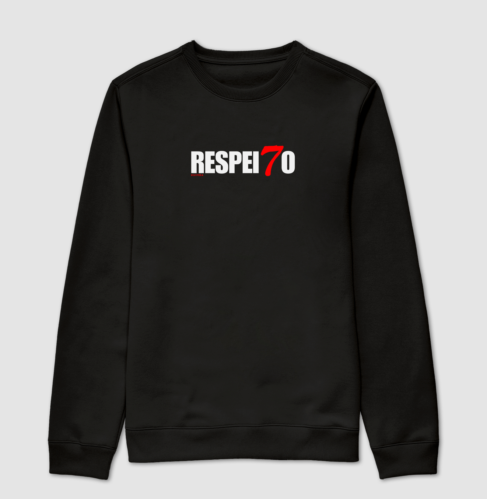 Respeita o seu 7 - Suéter Moletom