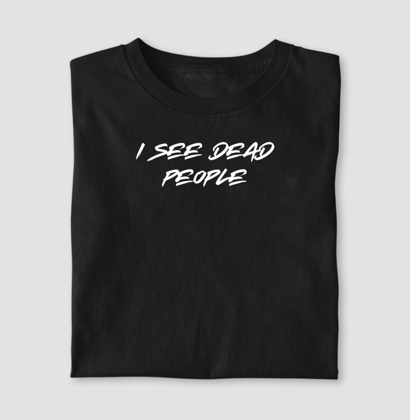 I SEE DEAD PEOPLE