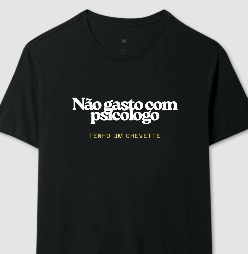 Não gasto com psicólogo - chevette