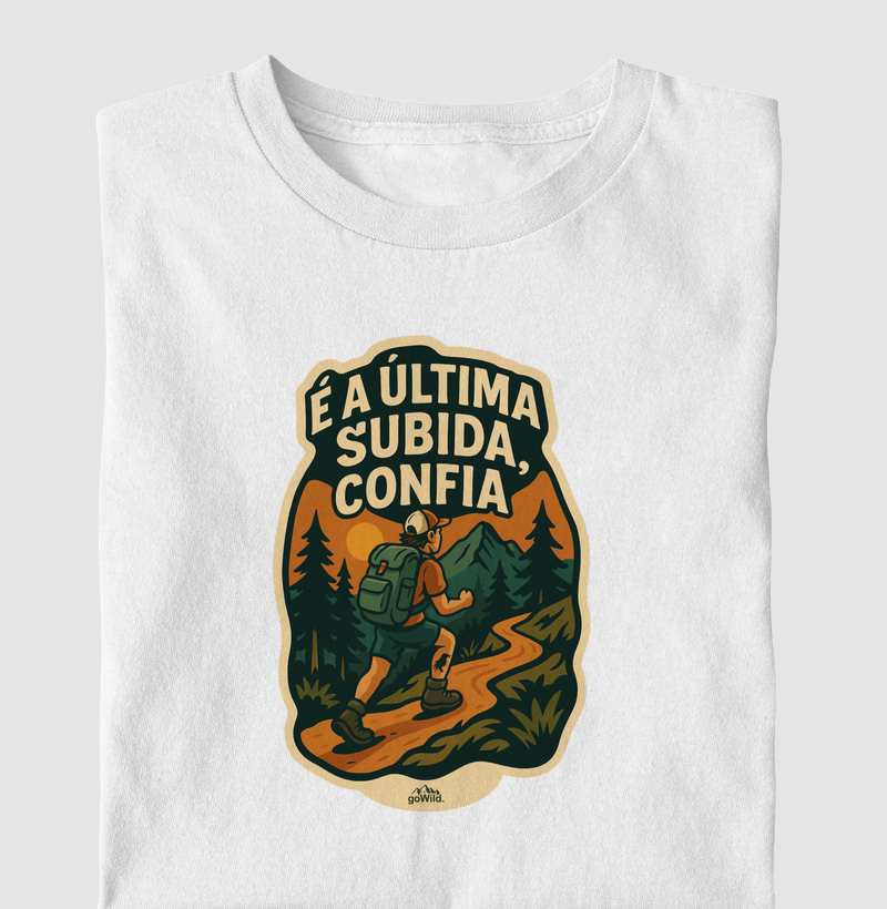Camiseta "É a última subida, confia."