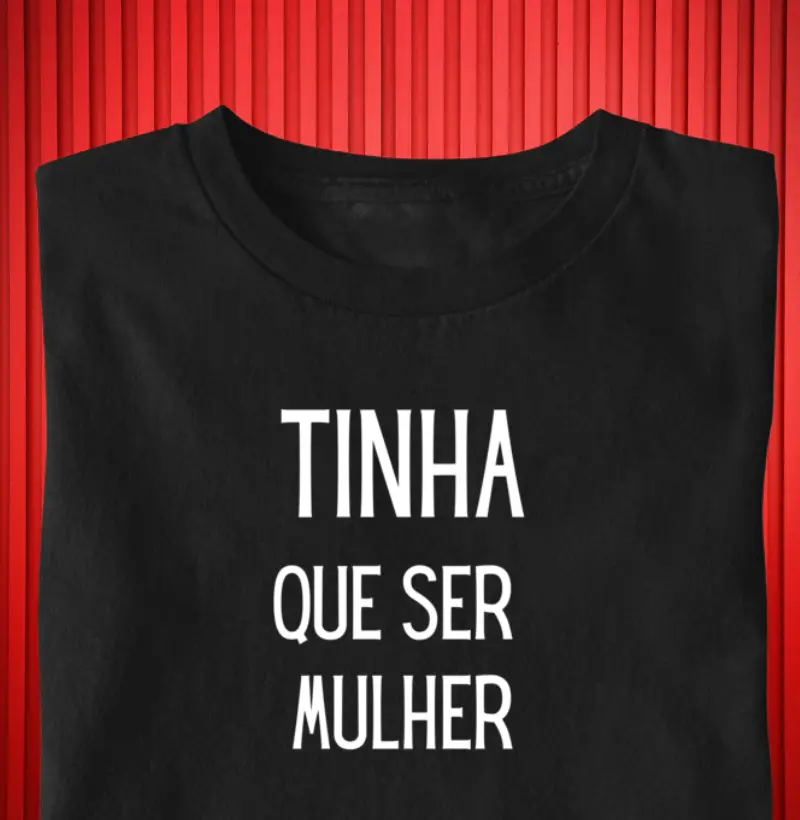 Tinha que ser mulher III