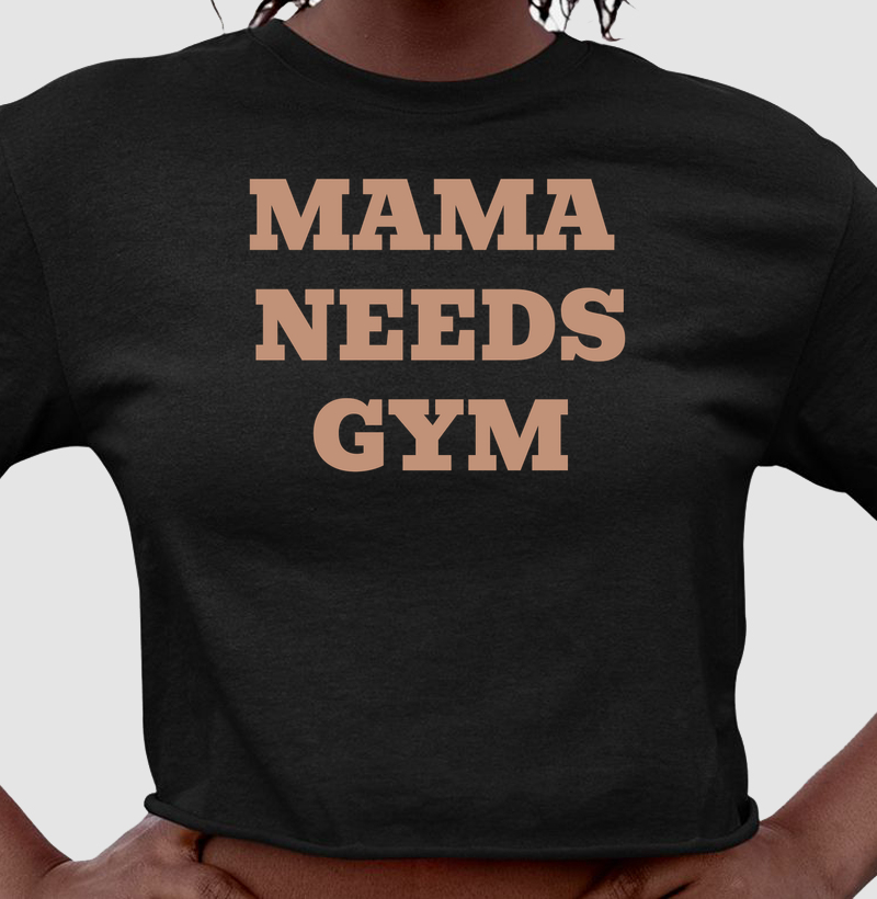 Mama needs gym