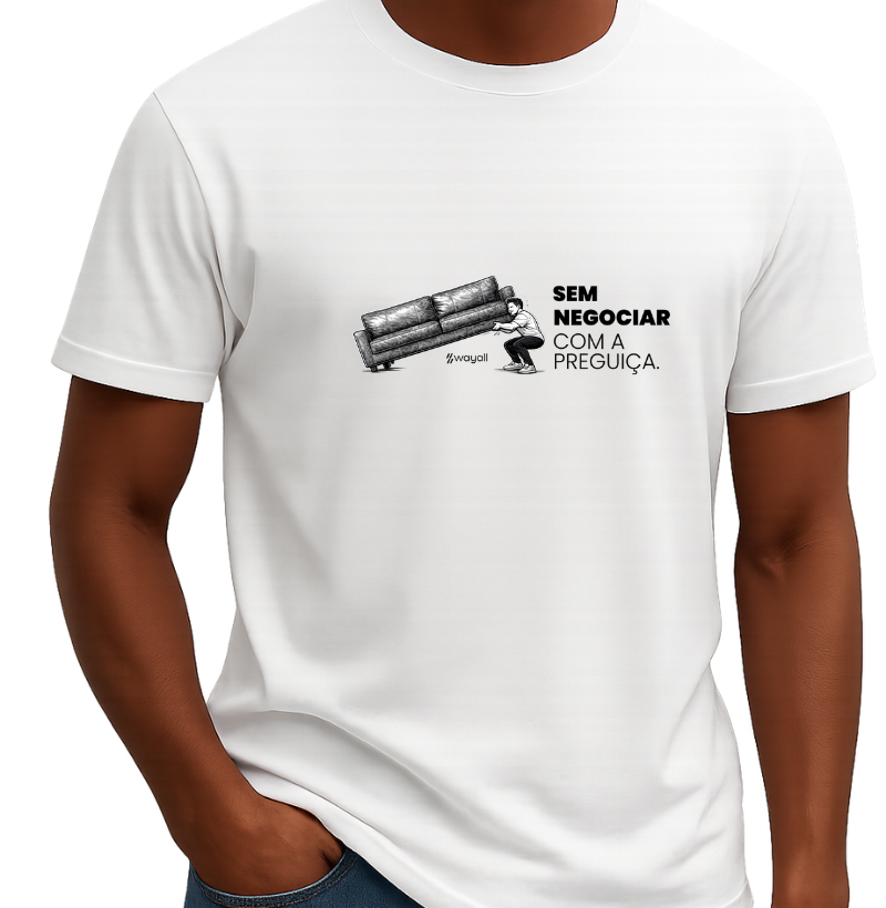 Camiseta Regular - Sem negociar com a preguiça