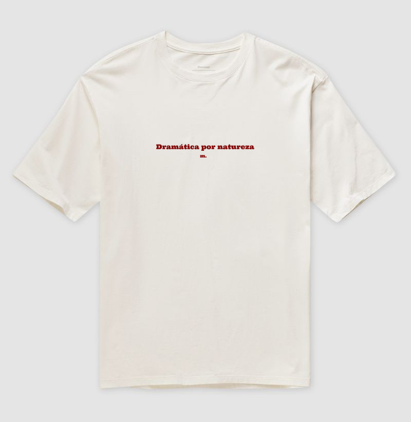 Drama Natural - Camiseta Oversized
