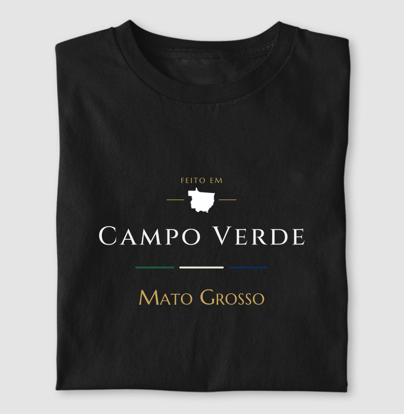 Feito em Campo Verde MT - Camiseta