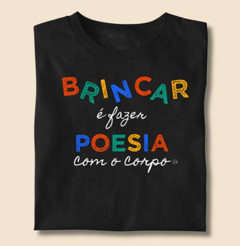 Camiseta Brincar é poesia | Lançamento