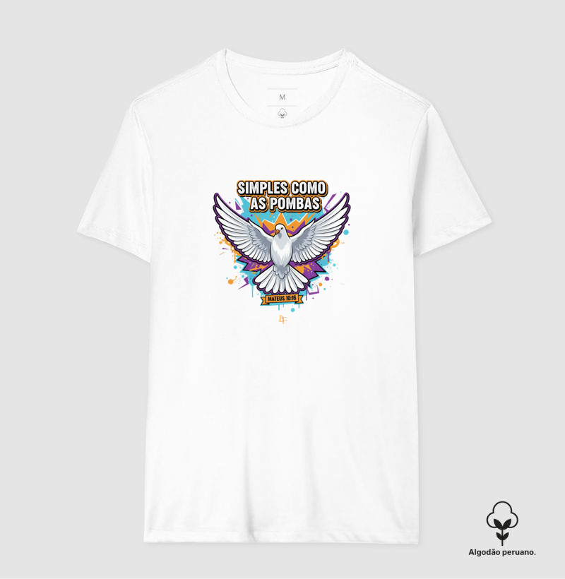 Simples como as pombas - Camiseta Algodão Peruano