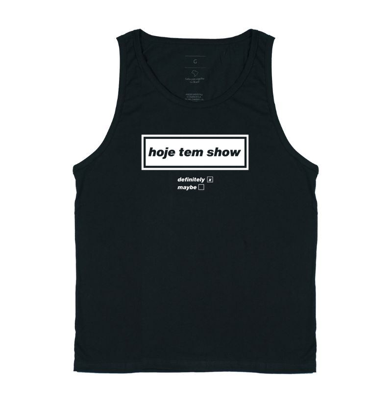 hoje tem show (definitely)