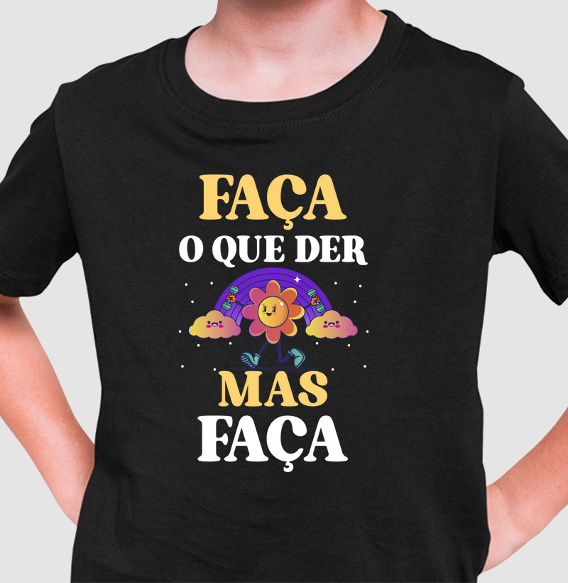 Faça o que der, mas faça