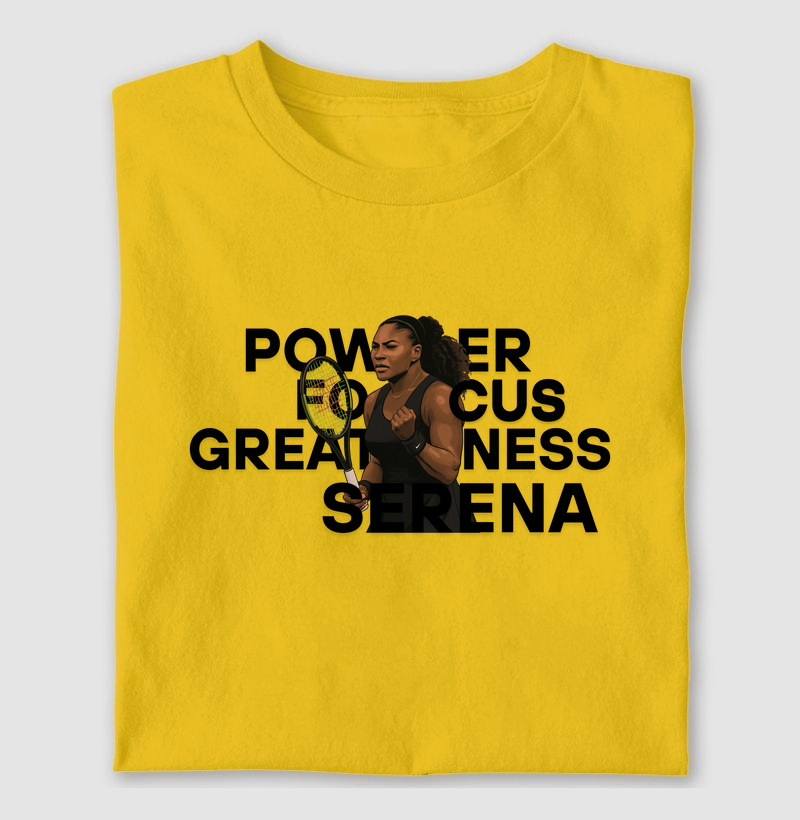Power, Focus, Greatness, Serena