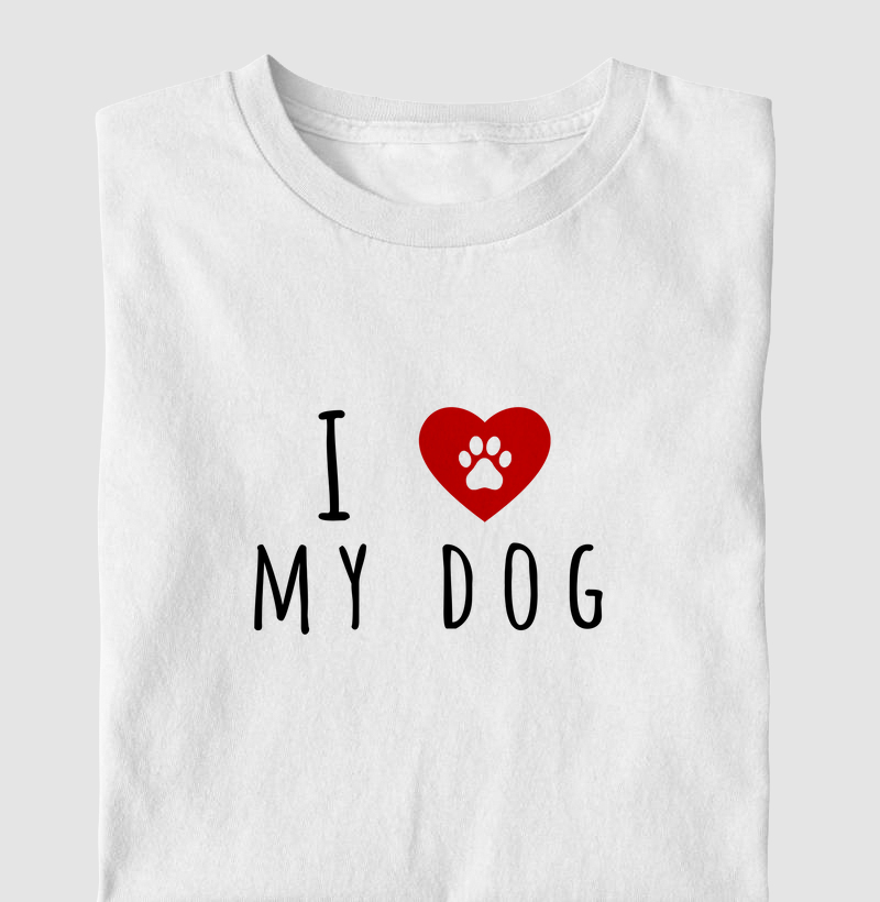 I Love My Dog