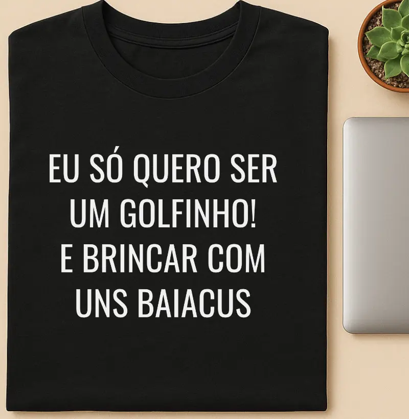 Eu só quero ser um golfinho! E brincar com uns baiacus