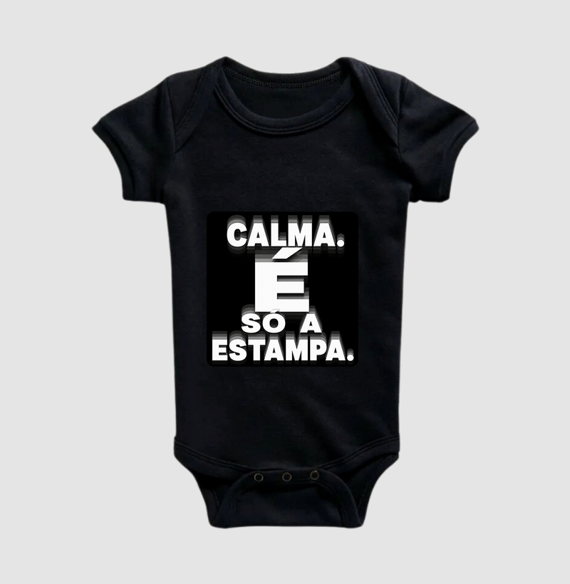 Calma. É só a estampa. - Body Infantil