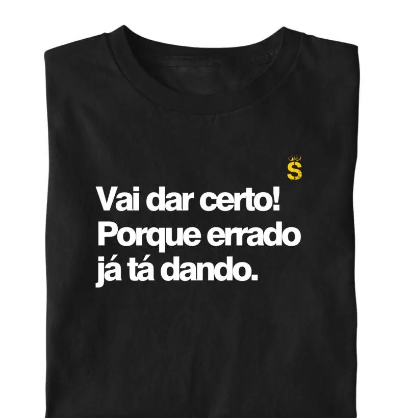 Vai dar certo porque errado ja ta dando