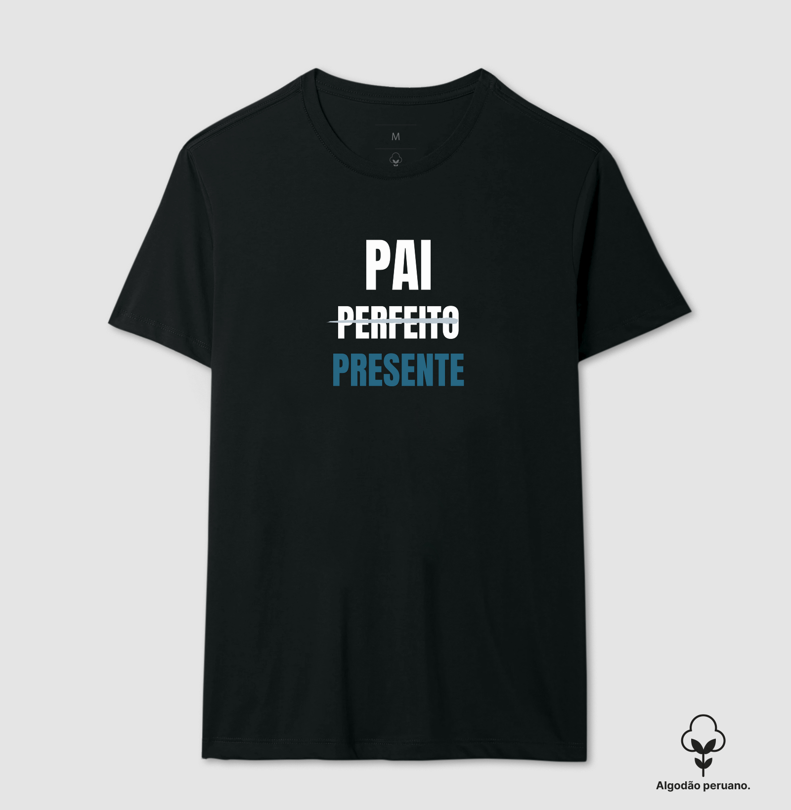 Pai Presente | Algodão Peruano