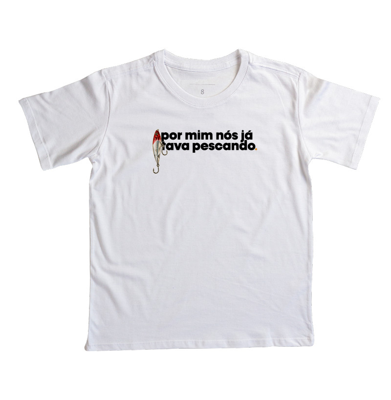 Sempre Pescando! - Camiseta Infantil