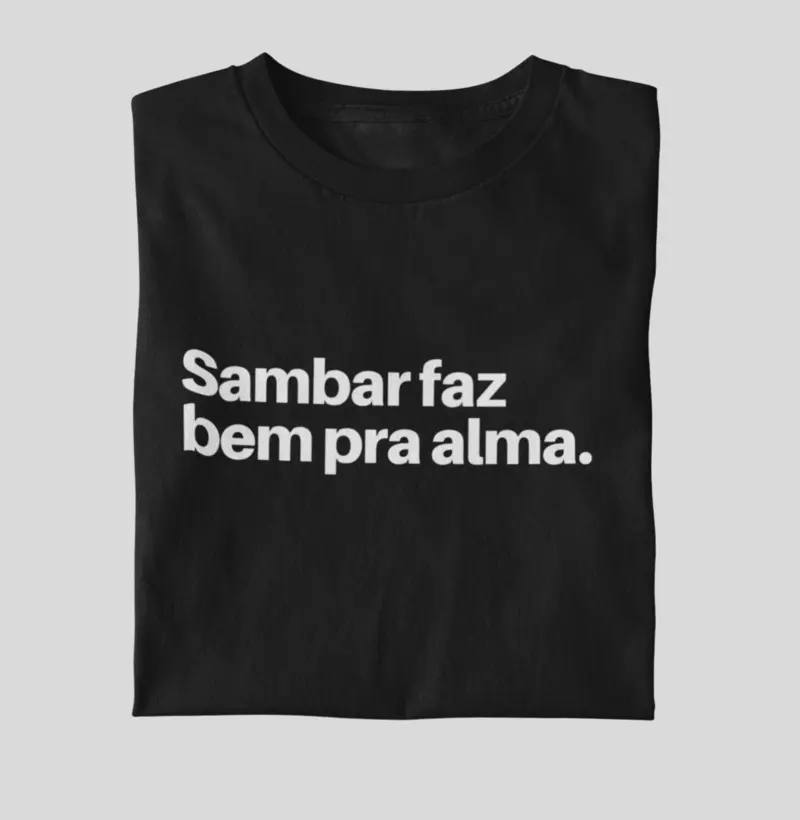Sambar faz bem pra alma.