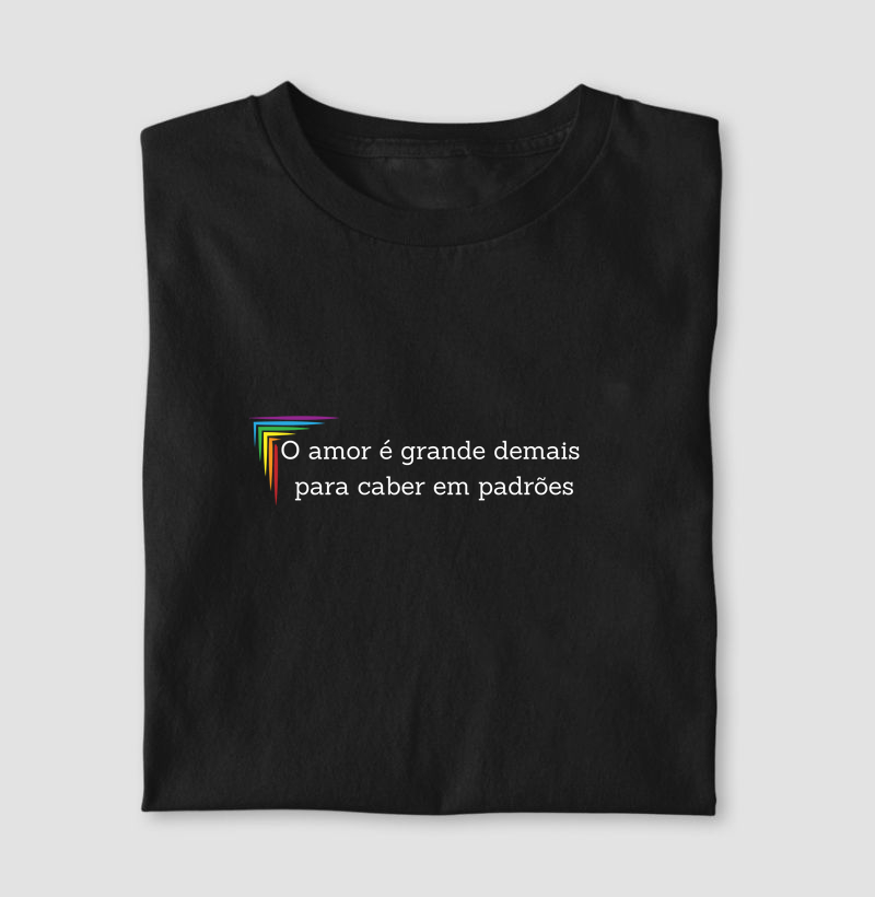 O amor é grande demais  para caber em padrões 
